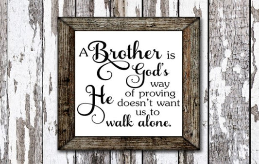 A Brother is Gods Way